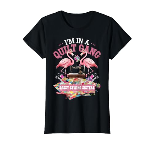 I'm in A Quilting Gang Sassy Sewing Sisters T-Shirt, Women, Black, 3X-Large