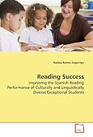 Reading Success: Improving the Spanish Reading Performance of Culturally and Linguistically Diverse Exceptional Students 3639189396 Book Cover