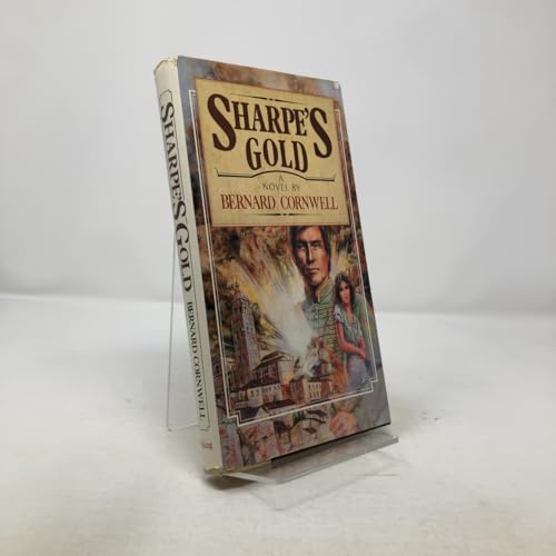 Sharpe's Gold: Richard Sharpe & the Destruction... 0670639435 Book Cover