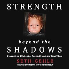 Strength Beyond the Shadows Audiolibro Por Seth Gehle arte de portada