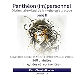  Panthéon (im)personnel - Tome III: Dictionnaire visuel de la mythologie grecque