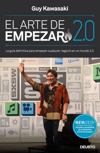 El arte de empezar 2.0: La guía definitiva para empezar cualquier negocio en un mundo 2.0 (Deusto)