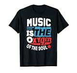 La musique est l'oxygène de l'âme T-Shirt