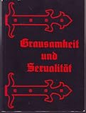  Grausamkeit und Sexualität.