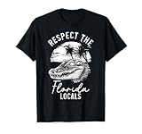Respect The Florida Locals - Alligator Co.