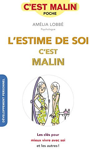 Télécharger L'estime de soi, c'est malin PDF Ebook En Ligne