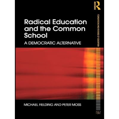 Radical Education and the Common School