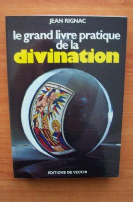 Le grand livre pratique de la divination.
