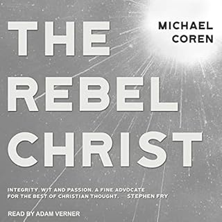 The Rebel Christ Audiolibro Por Michael Coren arte de portada