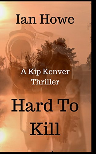 Preisvergleich Produktbild Hard To Kill: The New Kip Kenver Thriller