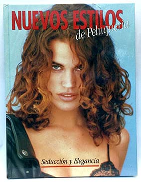 Nuevos Estilos De Peluquería. T.3. Seducción Y Elegancia