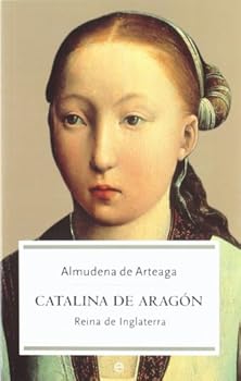 Paperback Catalina de Aragón : reina de Inglaterra [Spanish] Book