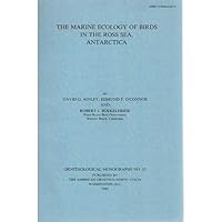 The Marine Ecology of Birds in the Ross Sea, Antarctica (Ornithological Monographs, No 32) 0943610397 Book Cover