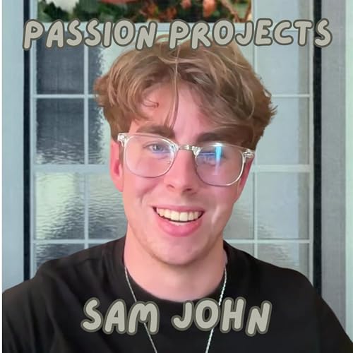 『#6 Sam John - CapCut Mobile, Journaling, Entrepreneurship, & Social Media Growth』のカバーアート