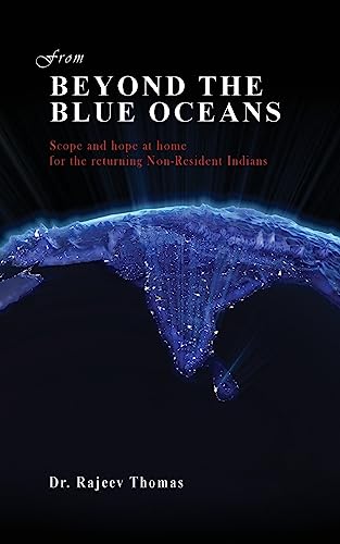 From beyond the blue oceans: Scope and hope at home for the returning Non-Resident Indians
