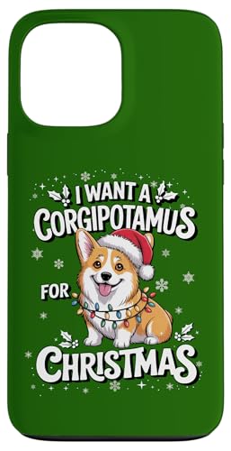 Xmas I Want A Corgipotamus For Christmas Hippo Corgi Dog X}zP[X iPhone 13 Pro Max p