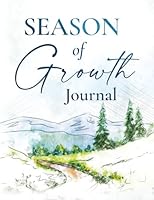 Season of Growth: A 90-day Wellness Journal 1962407551 Book Cover