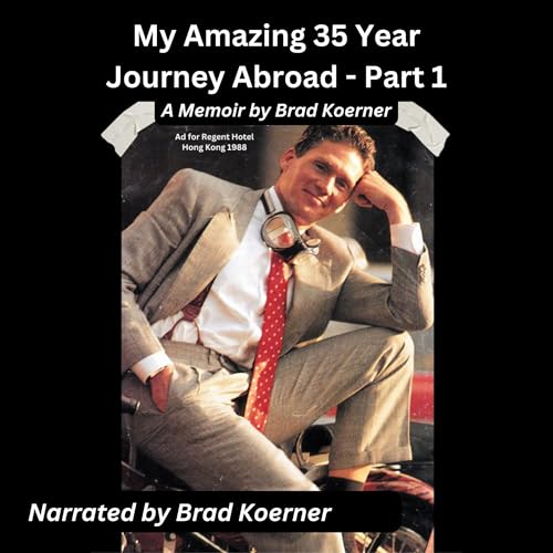 Those Magical First 15 Years as an Expat by Brad Koerner episode artwork