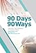 Produktbild 90 Days, 90 Ways: Inspiration, Tips & Strategies for Academic Writers