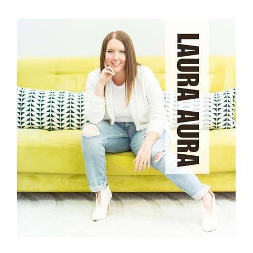 PWH 27. Making Gutsy Moves: LauraAura on Vulnerability, Visibility & Voice