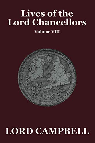 Lives of the Lord Chancellors Vol. VIII