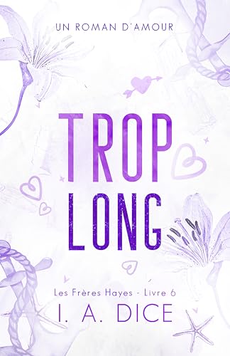 Trop long: Les Frères Hayes - Livre 6