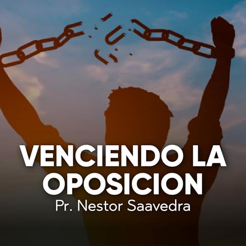 Venciendo la oposición