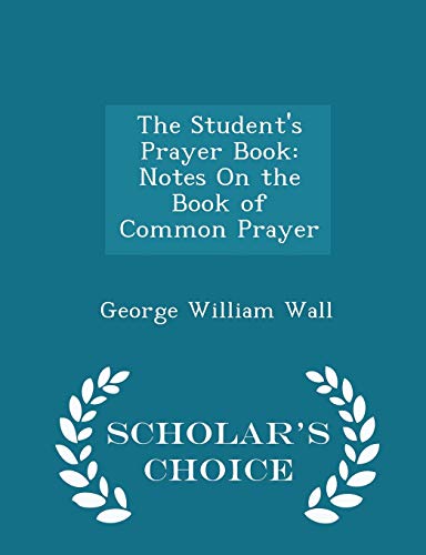 The Student's Prayer Book: Notes on the Book of... 1296148750 Book Cover