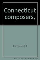 Connecticut Composers B000864B42 Book Cover