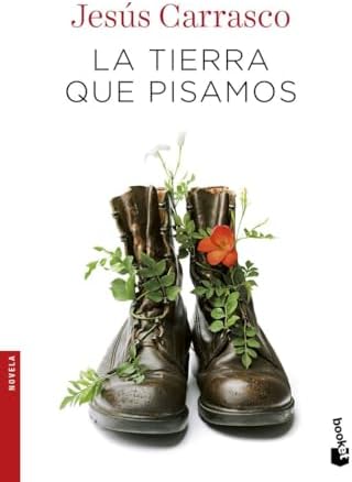 La tierra que pisamos (Novela)