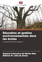 Éducation et gestion environnementale dans les écoles: Concepts et activités pratiques (French Edition) 6206808084 Book Cover