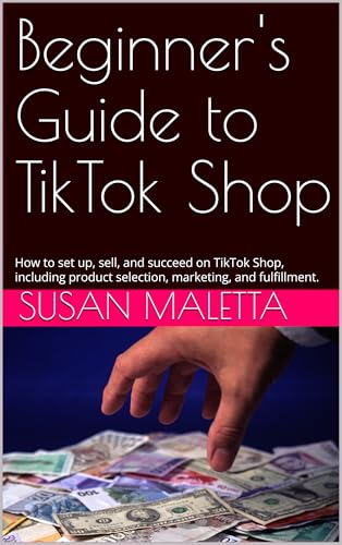 Beginner's Guide to TikTok Shop: How to set up, sell, and succeed...
