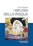 I Riflessi Della Pasqua. Le Grandi Feste Bizantine - 2