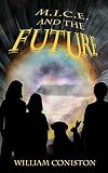 micheline c vachon  M.I.C.E. and the Future: 3