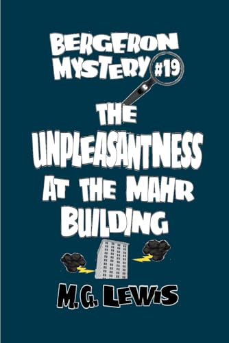 The Unpleasantness at the Mahr Building (Bergeron Mystery)