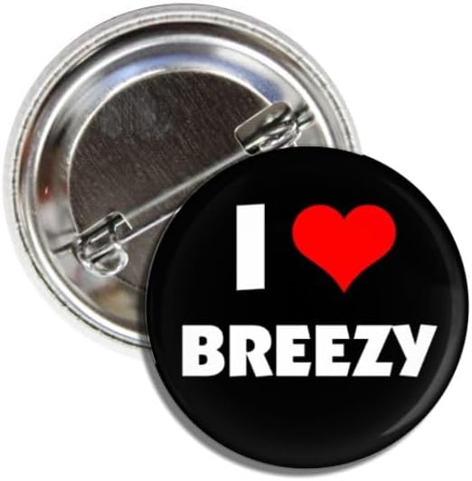 I Love Breezy, I Heart Breezy Button Pin 1.50 inches, Badge