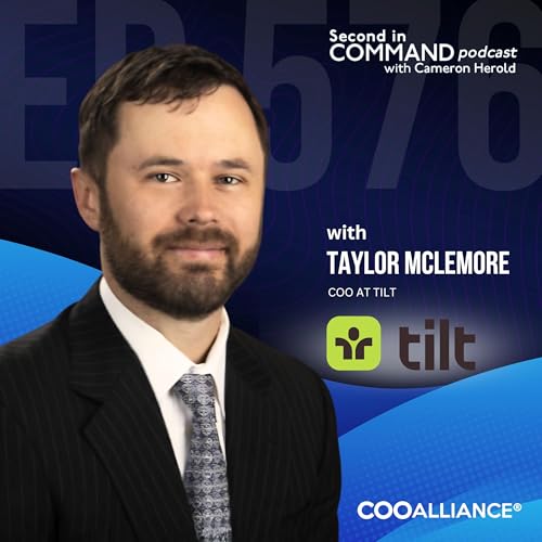 Ep. 576- Tilt COO Taylor McLemore - How To Approach Leave Management and Organizational Performance