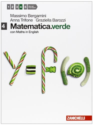 Matematica.verde. Con Maths in english. Per le Scuole superiori. Con espansione online: 4 Matematica.verde. Con Maths in english. Per le Scuole superiori. Con espansione online: 4