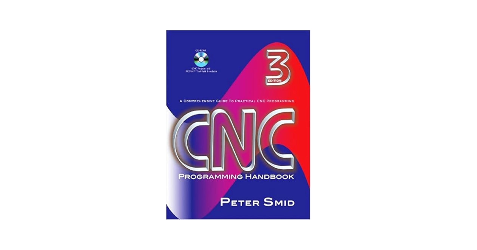 CNC Programming Handbook, Third Edition (Volume 1): Smid
