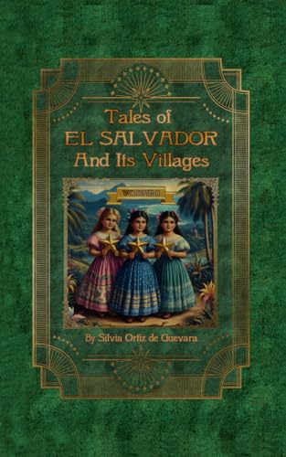 TALES OF EL SALVADOR AND ITS VILLAGES: Volume II