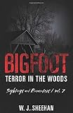 Bigfoot Terror in the Woods: Sightings and Encounters, Volume 7