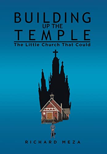 Building Up the Temple: The Little Church That Could
