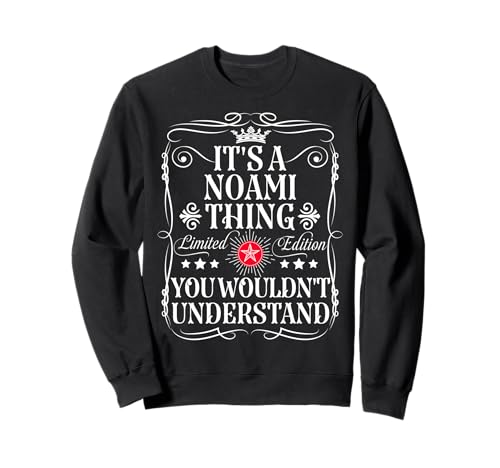 Noami Name Its A Noami Thing You Wouldn't Understand Sweatshirt