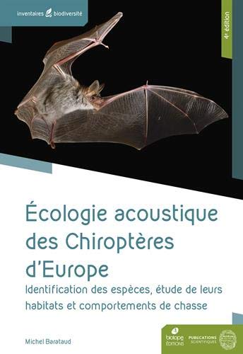 Télécharger Ecologie acoustique des Chiroptères d'Europe : Identification des espèces, études de leurs habita PDF
