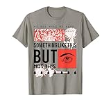 We See Want Something Like Eye Seen Gift Quote