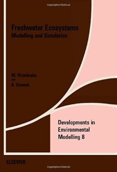 Hardcover Freshwater Ecosystems: Modelling and Simulation (Developments in Environmental Modelling) Book