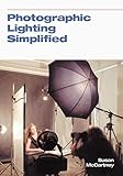 Photographic Lighting Simplified