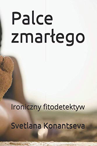 Palce zmarłego: Ironiczny fitodetektyw (Galician Edition)