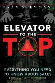 Paperback Elevator to the Top: Your Go-To Resource for All Things Sales Book