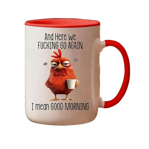 Funny Novelty Mug – Here We F*king Go Again I Mean Good Morning, Funny Sarcastic Coffee Mug, Prank Chicken Mugs Chicken Fun Work Cup Gifts for Friends, Coworkers, Boss (Rojo)